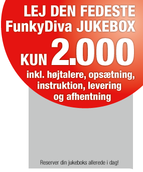 Knap: lej den fedeste FunkyDiva Jukebox. Kun 2000 kr. inkl. højtalere, opsætning, instruktion, levering og afhentning.